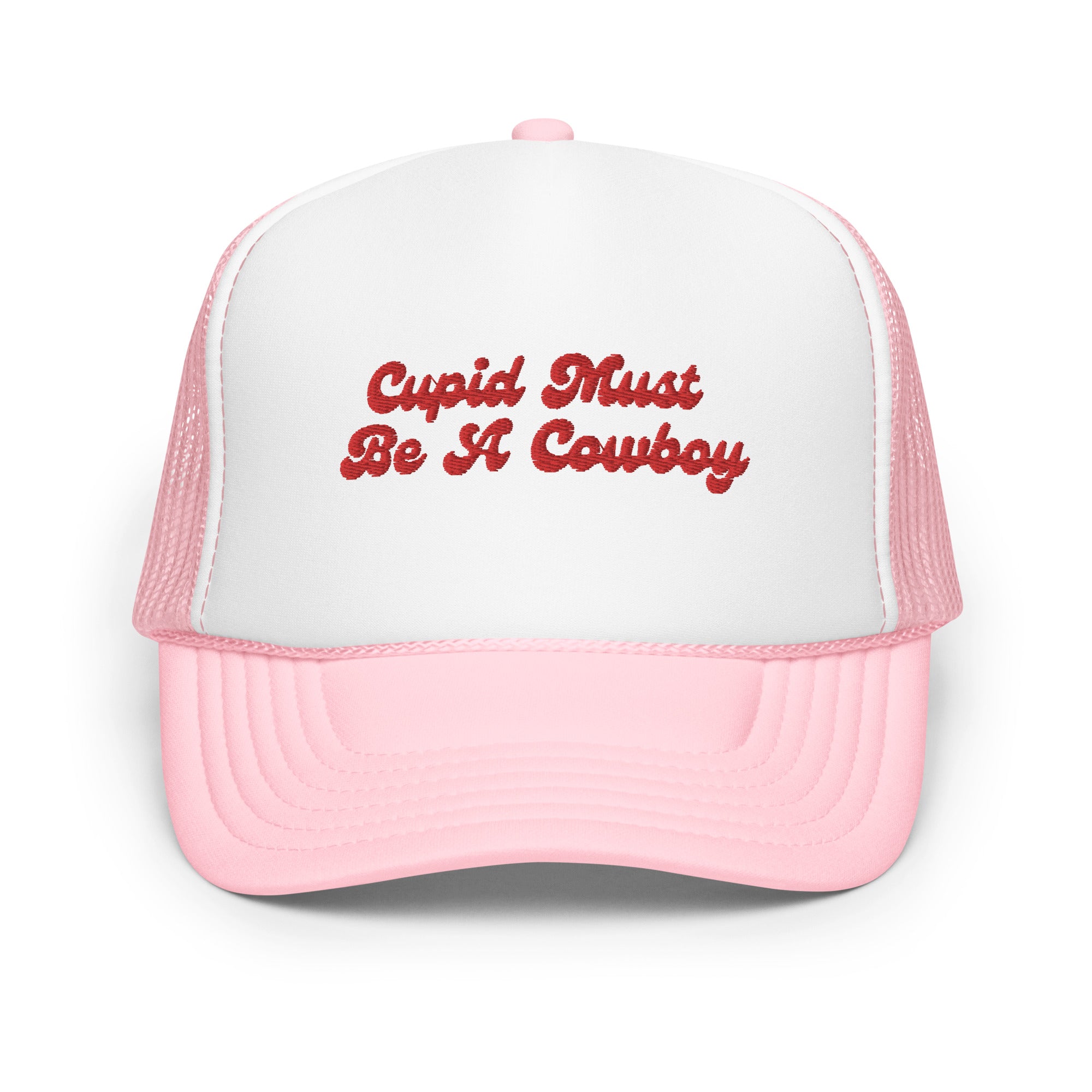 Cupid Must Be A Cowboy Trucker Hat