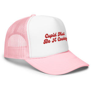 Cupid Must Be A Cowboy Trucker Hat
